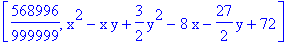 [568996/999999, x^2-x*y+3/2*y^2-8*x-27/2*y+72]